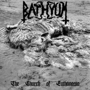 Bathyum - The Church Of Euthanasia